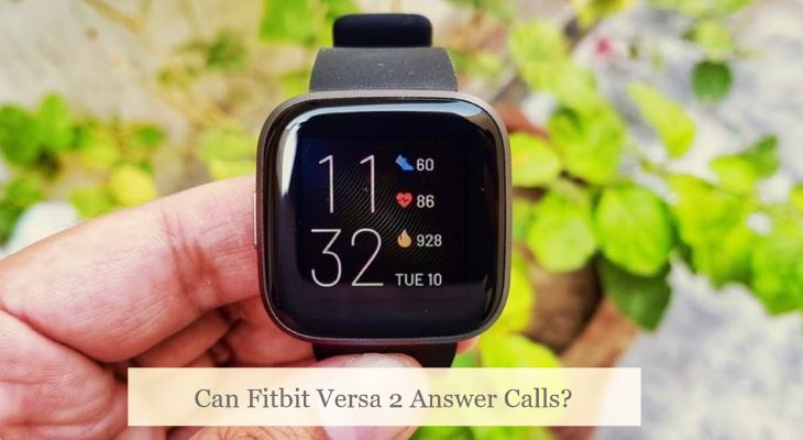 Can Fitbit Versa 2 Answer Calls