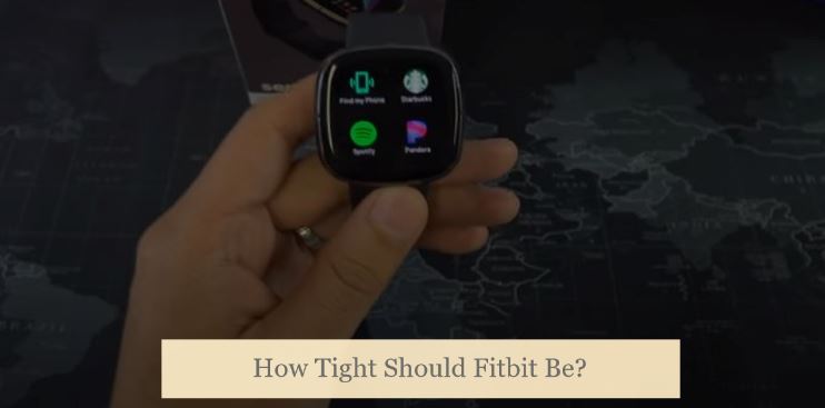 How Tight Should Fitbit Be