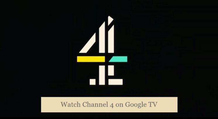 Channel 4 on Google TV