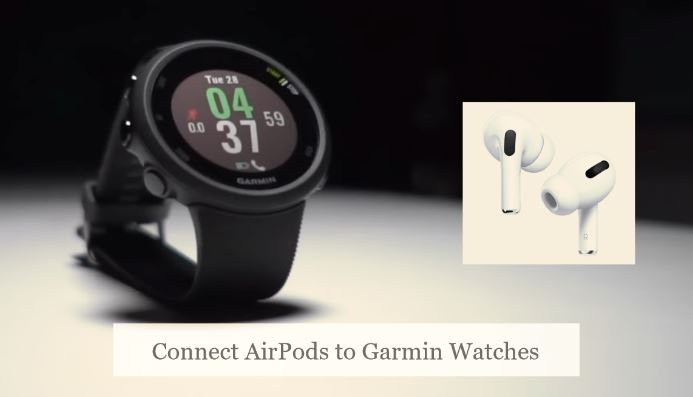 Connect AirPods to Garmin Watch