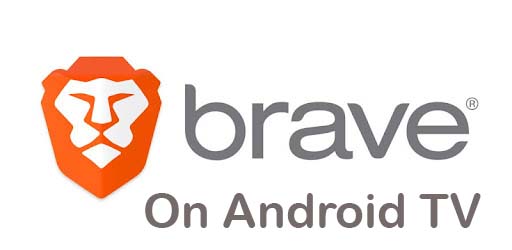 brave on android tv