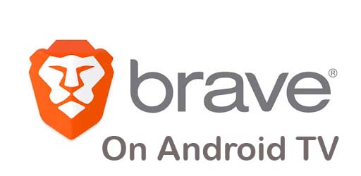 Install brave browser on android tv