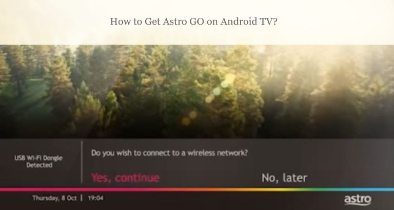 get astro go on android tv