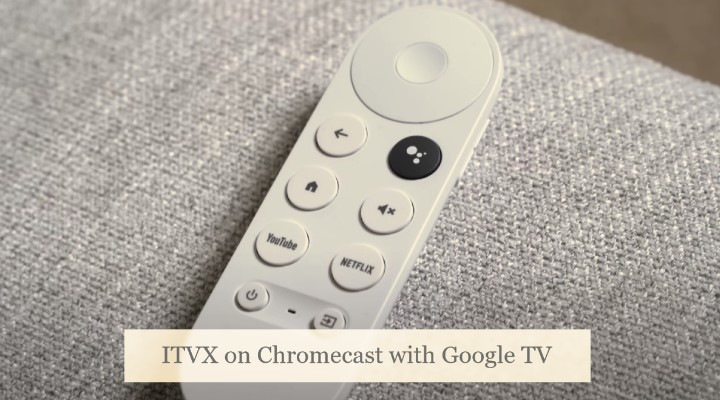 ITVX on Chromecast with Google TV