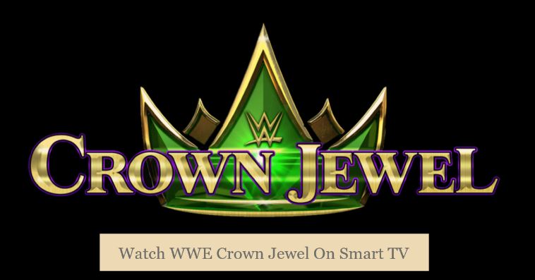 how to watch wwe crown jewel on smart tv
