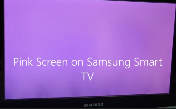 Pink Screen on Samsung Smart TV