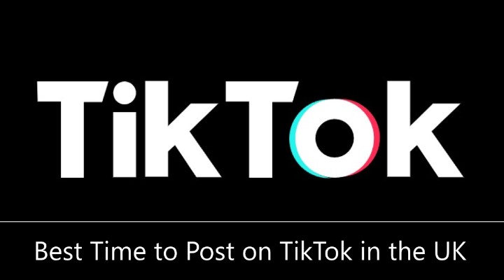 when is the best Time to Post on TikTok in the UK