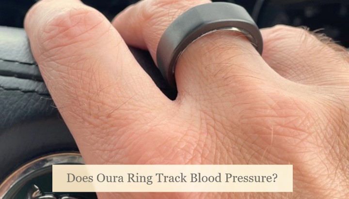 Does Oura Ring Track Blood Pressure