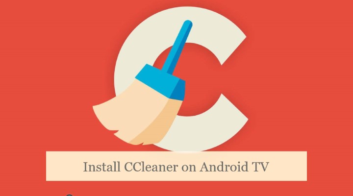 Install CCleaner on Android TV