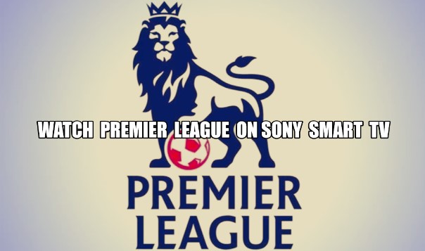 watch Premier League on Sony TV