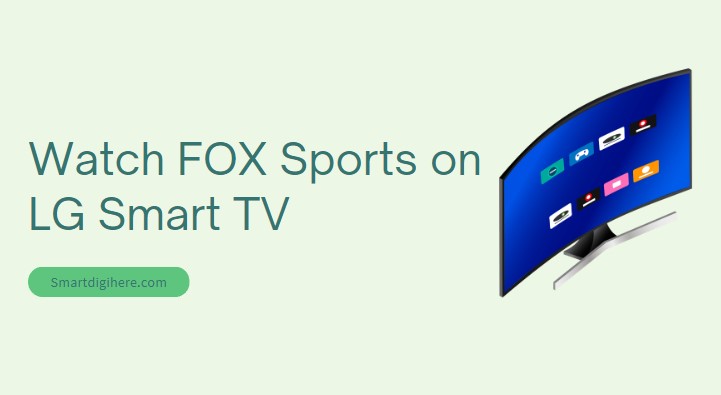 Watch FOX Sports on LG TV