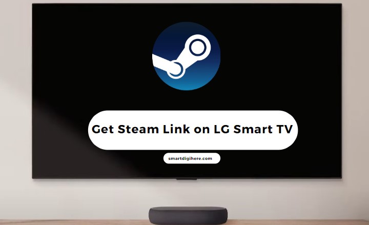 Get Steam Link On Lg Smart Tv 