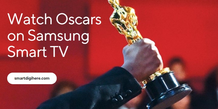 Watch Oscars on Samsung Smart TV