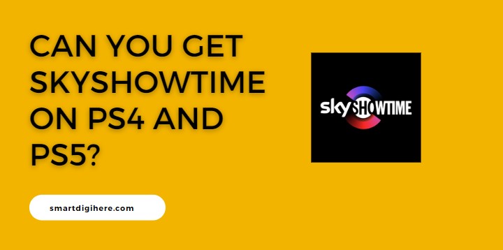 skyshowrtime on ps4 and ps5