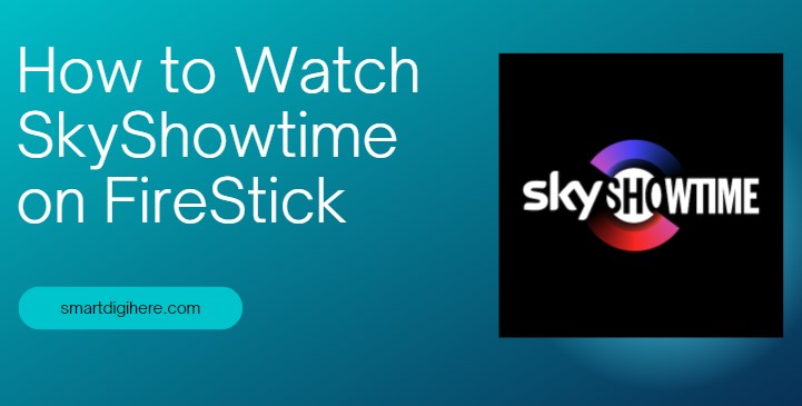 Get skyshowtime on firestick