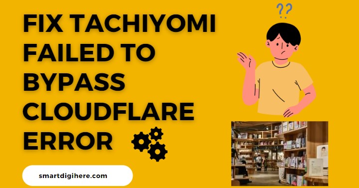 Tachiyomi Failed To Bypass Cloudflare error