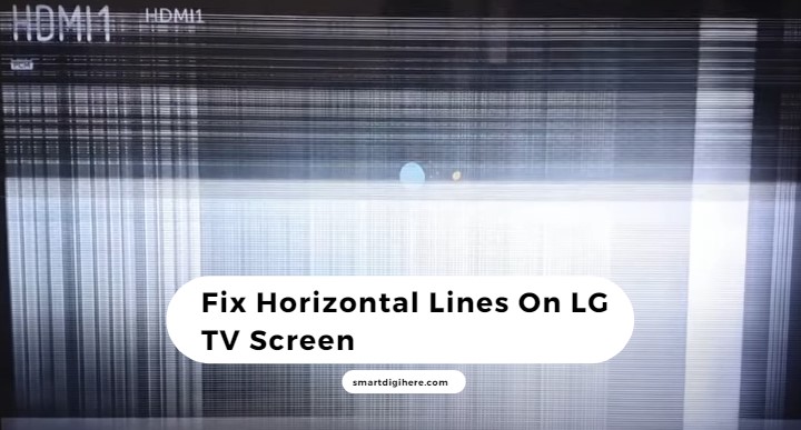 Horizontal Lines On LG TV Screen