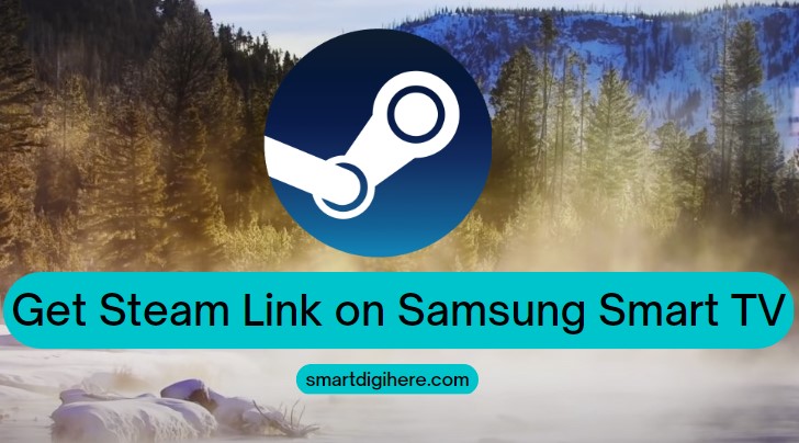 Get Steam Link On Samsung Smart Tv 