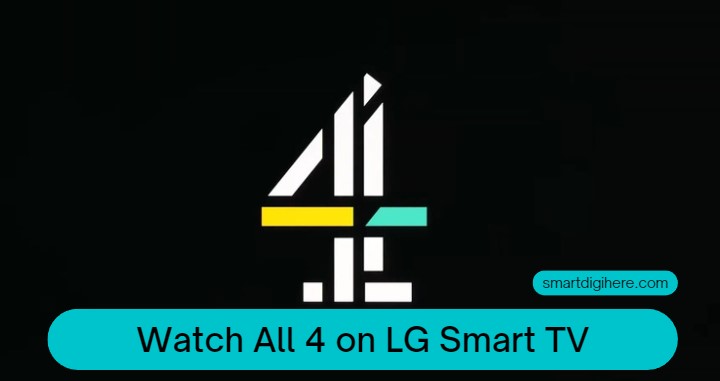 Get All 4 on LG Smart TV