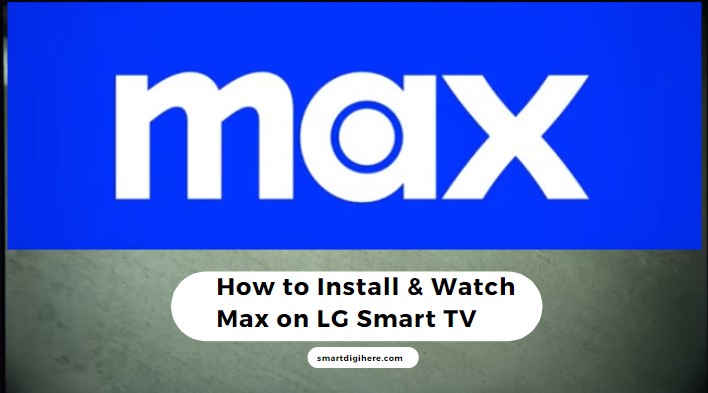 Max on LG Smart TV