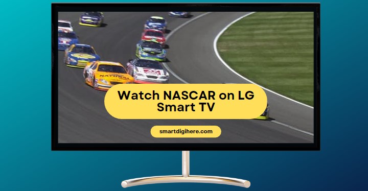 Watch NASCAR on LG Smart TV
