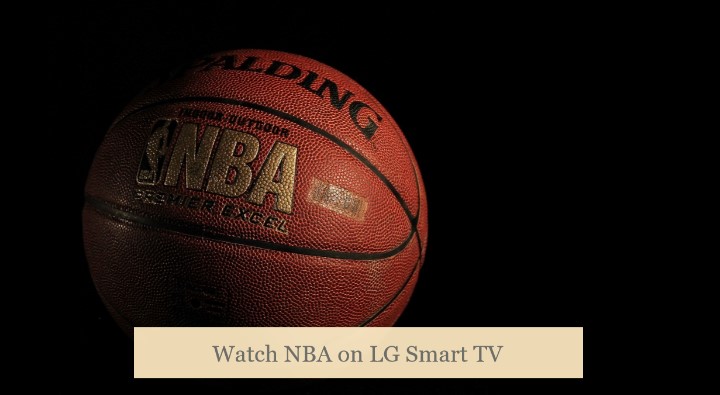 Watch NBA on LG Smart TV