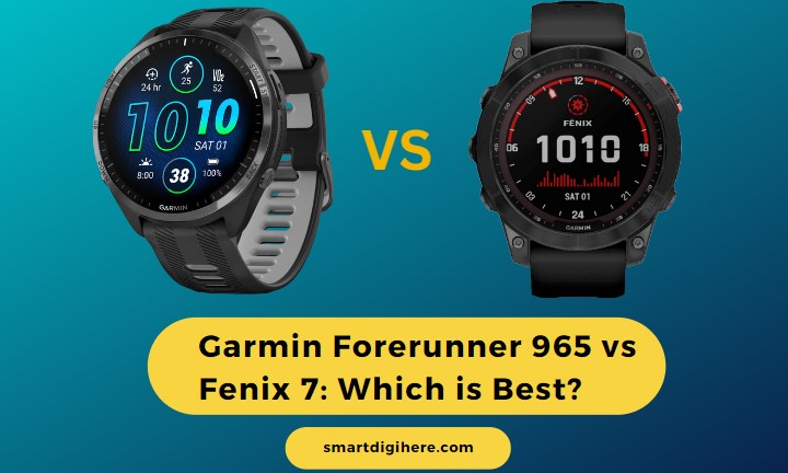 Garmin Forerunner 965 vs Garmin Fenix 7: Which is Best?