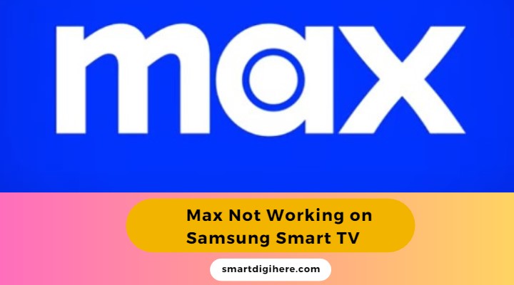 max not working on samsung smart tv