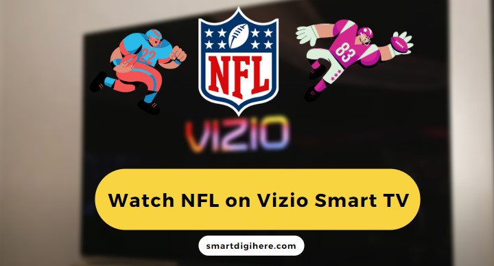 Watch NFL on Vizio Smart TV