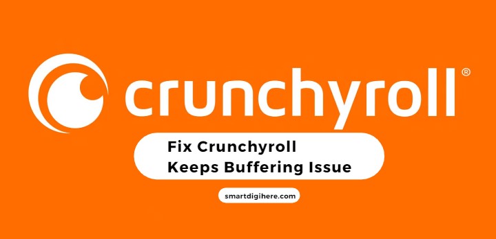 fix crunchyroll keeps buffering issue