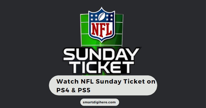 nfl sunday ticket on ps4 and ps5