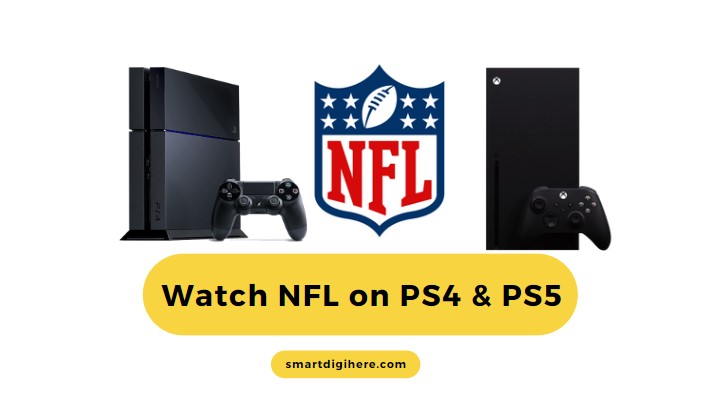 How to Watch NFL on PS4 & PS5 (2023) - Smart Digi Here