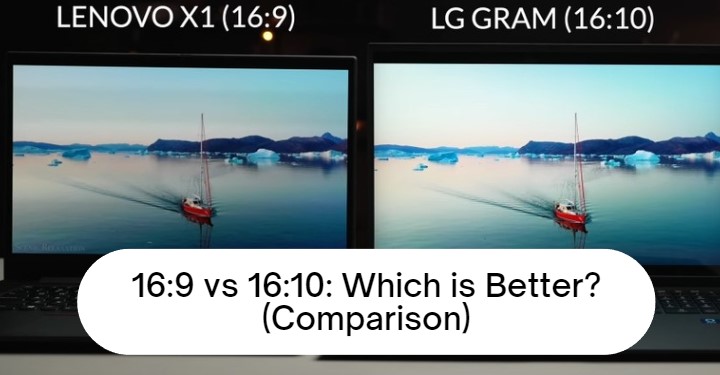 16:9 VS 16:10 comparison