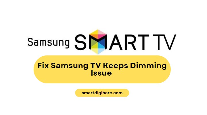 Samsung TV Keeps Dimming