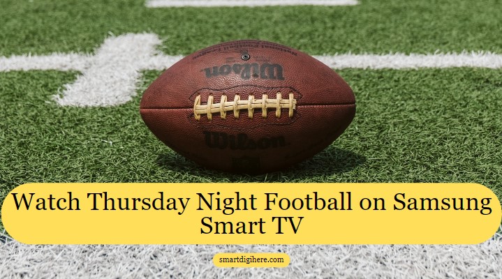 Thursday Night Football on Samsung Smart TV