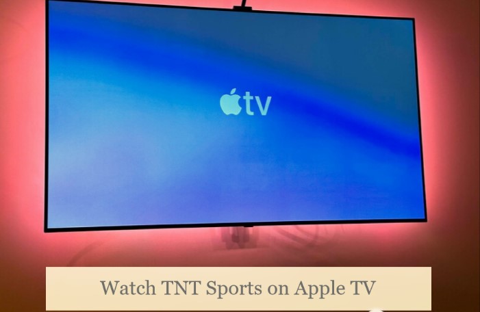 watch tnt sports on apple tv