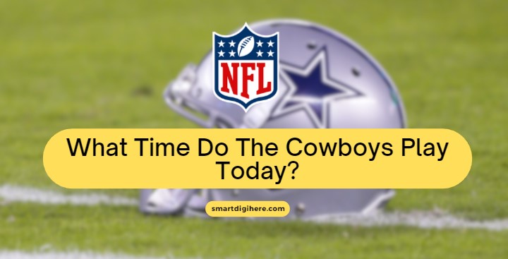 who do the dallas cowboys play tomorrow and what time
