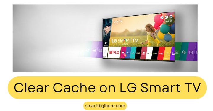 how to clear cache on lg smart tv