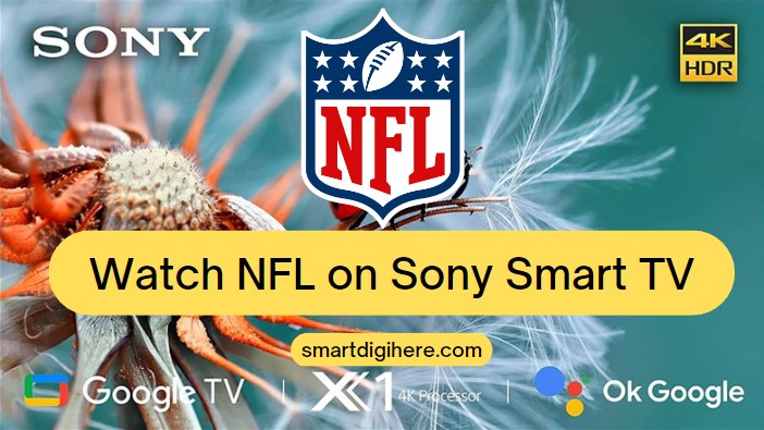 How to Watch NFL on Sony Smart TV (2023) - Smart Digi Here