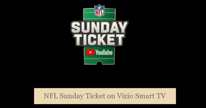 How to Watch NFL Sunday Ticket on Vizio Smart TV (2023)